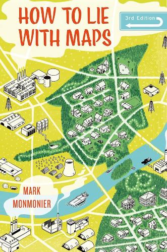 Бумажная книга «How to Lie with Maps, Third Edition», автор Марк Монмонье - фото №1