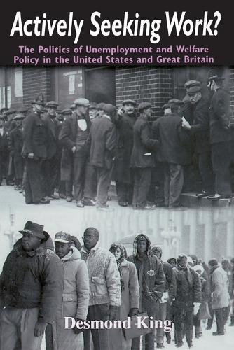 Бумажная книга «Actively Seeking Work?: The Politics of Unemployment and Welfare Policy in the United States and Great Britain», автор Десмонд Кинг - фото №1