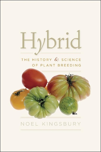 Бумажная книга «Hybrid: The History and Science of Plant Breeding», автор Ноэль Кингсбери - фото №1
