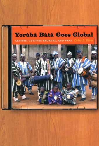 Бумажная книга «Yorùbá Bàtá Goes Global: Artists, Culture Brokers, and Fans», автор Дебра Л. Клейн - фото №1