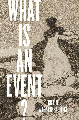 Бумажная книга «What Is an Event?», автор Робин Вагнер-Пацифичи - фото №1