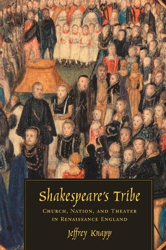 Бумажная книга «Shakespeare's Tribe: Church, Nation, and Theater in Renaissance England», автор Джеффри Кнапп - фото №1