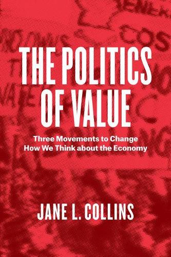 Бумажная книга «The Politics of Value: Three Movements to Change How We Think about the Economy», автор Джейн Л. Коллинз - фото №1