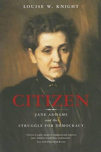 Бумажная книга «Citizen: Jane Addams and the Struggle for Democracy», автор Луиза В. Найт - фото №1