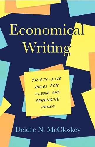 Бумажная книга «Economical Writing, Third Edition: Thirty-Five Rules for Clear and Persuasive Prose», автор Дейрдре Н. Макклоски - фото №1