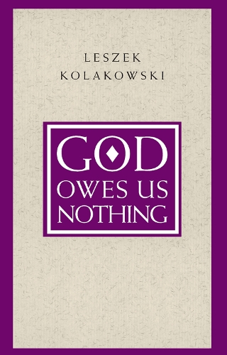 Бумажная книга «God Owes Us Nothing – A Brief Remark on Pascal`s Religion and on the Spirit of Jansenism», автор Лешек Колаковски - фото №1