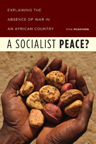 Бумажная книга «A Socialist Peace?: Explaining the Absence of War in an African Country», автор Майк МакГоверн - фото №1