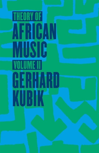 Бумажная книга «Theory of African Music, Volume II», автор Герхард Кубик - фото №1