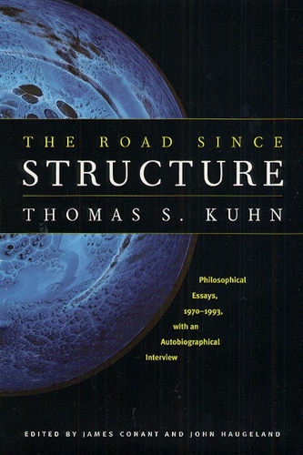 Бумажная книга «The Road since Structure: Philosophical Essays, 1970-1993, with an Autobiographical Interview», автор Томас С. Кун - фото №1