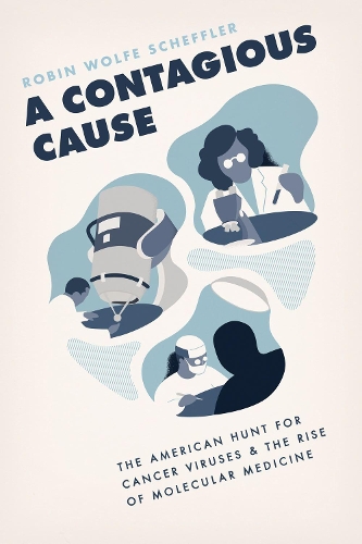 Бумажная книга «A Contagious Cause: The American Hunt for Cancer Viruses and the Rise of Molecular Medicine», автор Робин Вульф Шеффлер - фото №1