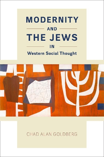 Бумажная книга «Modernity and the Jews in Western Social Thought», автор Чад Алан Голдберг - фото №1
