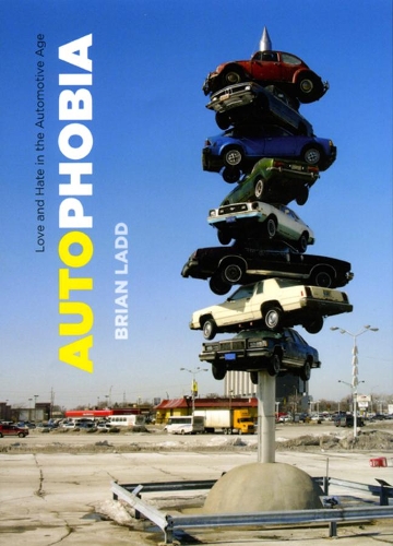 Бумажная книга «Autophobia: Love and Hate in the Automotive Age», автор Брайан Лэдд - фото №1