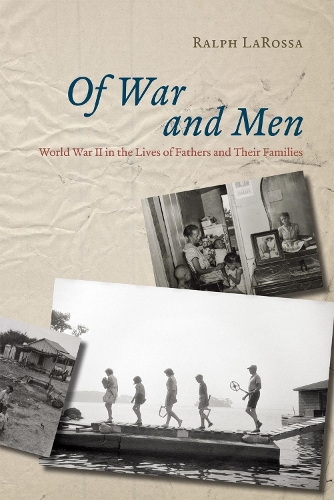 Бумажная книга «Of War and Men: World War II in the Lives of Fathers and Their Families», автор Ральф ЛаРосса - фото №1