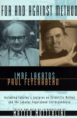 Паперова книга «For and Against Method: Including Lakatos's Lectures on Scientific Method and the Lakatos-Feyerabend Correspondence», авторів Імре Лакатос, Пол Фейерабенд - фото №1
