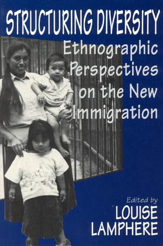 Бумажная книга «Structuring Diversity: Ethnographic Perspectives on the New Immigration», автор Луиза Ламфер - фото №1