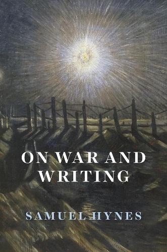 Бумажная книга «On War and Writing», автор Сэмюэл Хайнс - фото №1