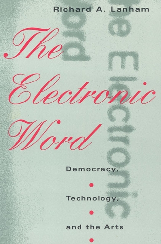 Бумажная книга «The Electronic Word: Democracy, Technology, and the Arts», автор Ричард А. Лэнхем - фото №1
