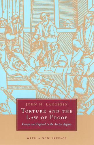 Бумажная книга «Torture and the Law of Proof: Europe and England in the Ancien Rgime», автор Джон Х. Лангбейн - фото №1