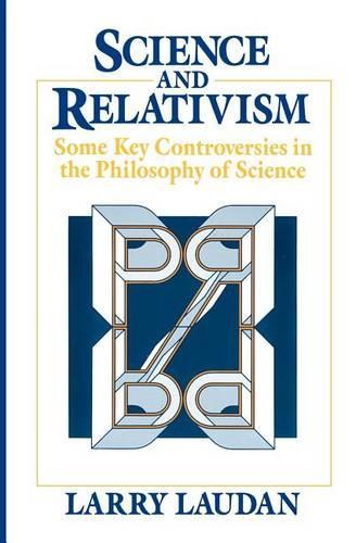 [object Object] «Science and Relativism: Some Key Controversies in the Philosophy of Science», автор Ларри Лаудан - фото №1