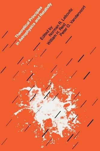 [object Object] «Theoretical Principles in Astrophysics and Relativity», авторов Норман Р. Лебовиц, Питер О. Вандервурт, Уильям Х. Рид - фото №1