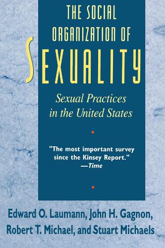 Бумажная книга «The Social Organization of Sexuality: Sexual Practices in the United States», авторов Эдвард О. Лауманн, Джон Х. Ганьон, Роберт Т. Майкл, Стюарт Майклс - фото №1