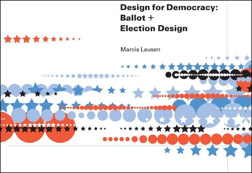 Паперова книга «Design for Democracy: Ballot and Election Design», автор Марсія Лаузен - фото №1