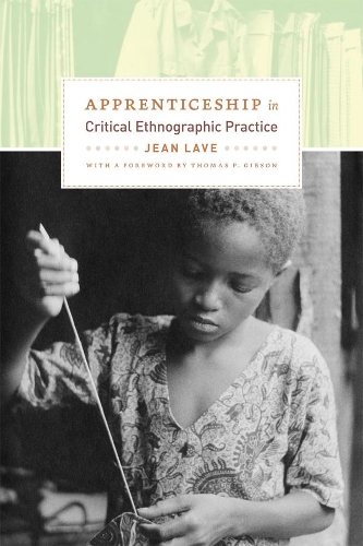 Бумажная книга «Apprenticeship in Critical Ethnographic Practice», автор Жан Лаве - фото №1