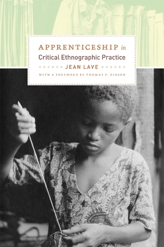 Бумажная книга «Apprenticeship in Critical Ethnographic Practice», автор Жан Лаве - фото №1