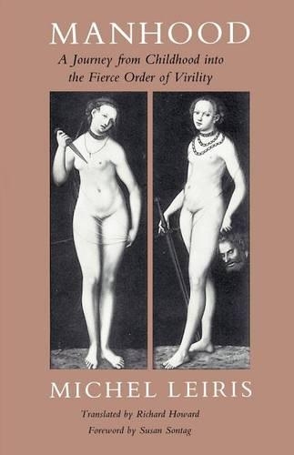 Бумажная книга «Manhood: A Journey from Childhood into the Fierce Order of Virility», автор Мишель Лейрис - фото №1