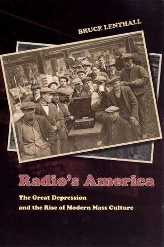 Бумажная книга «Radio's America: The Great Depression and the Rise of Modern Mass Culture», автор Брюс Ленталл - фото №1