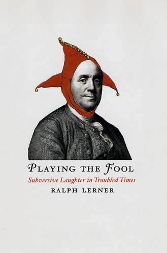 Бумажная книга «Playing the Fool: Subversive Laughter in Troubled Times», автор Ральф Лернер - фото №1