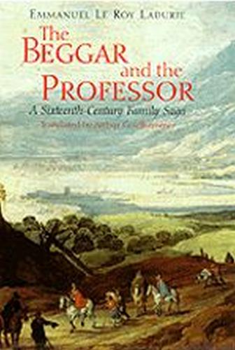 Бумажная книга «The Beggar and the Professor: A Sixteenth-Century Family Saga», автор Эммануэль Леруа Ладюри - фото №1