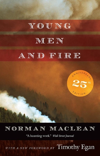 Бумажная книга «Young Men and Fire: Twenty-fifth Anniversary Edition», автор Норман Маклин - фото №1
