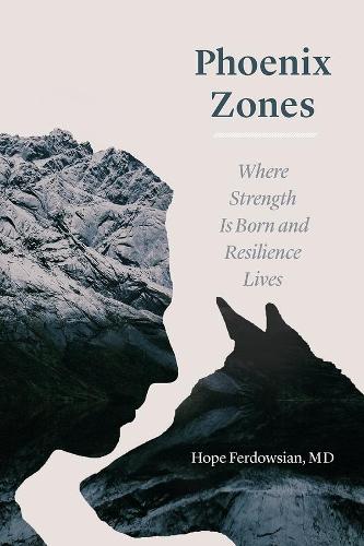 Бумажная книга «Phoenix Zones: Where Strength Is Born and Resilience Lives», автор Хоуп Фердоусян - фото №1