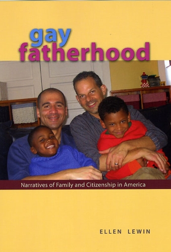 Бумажная книга «Gay Fatherhood: Narratives of Family and Citizenship in America», автор Эллен Левин - фото №1