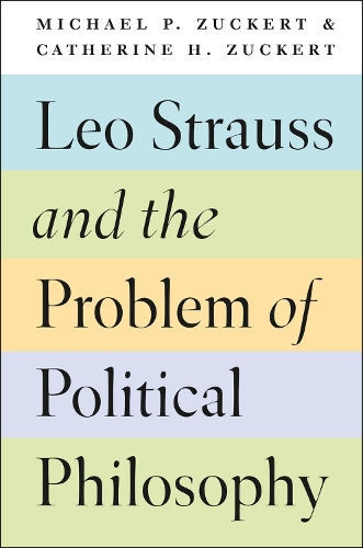 Бумажная книга «Leo Strauss and the Problem of Political Philosophy», авторов Кэтрин Х. Цукерт, Майкл П. Цукерт - фото №1