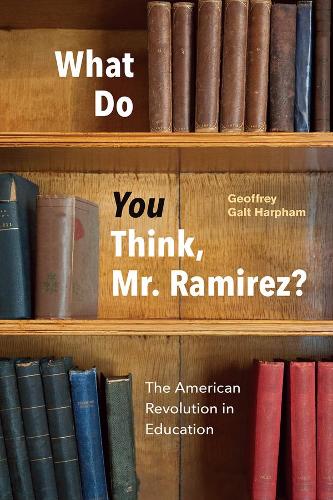 Бумажная книга «What Do You Think, Mr. Ramirez?: The American Revolution in Education», автор Джеффри Галт Харфэм - фото №1