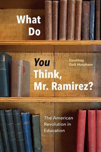 Бумажная книга «What Do You Think, Mr. Ramirez?: The American Revolution in Education», автор Джеффри Галт Харфэм - фото №1