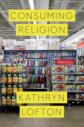 Паперова книга «Consuming Religion», автор Кетрін Лофтон - фото №1