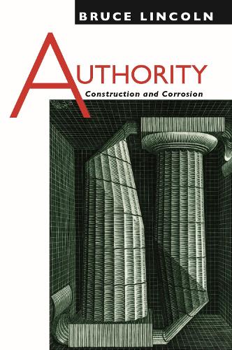 Паперова книга «Authority: Construction and Corrosion», автор Брюс Лінкольн - фото №1