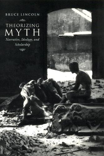 Паперова книга «Theorizing Myth: Narrative, Ideology, and Scholarship», автор Брюс Лінкольн - фото №1