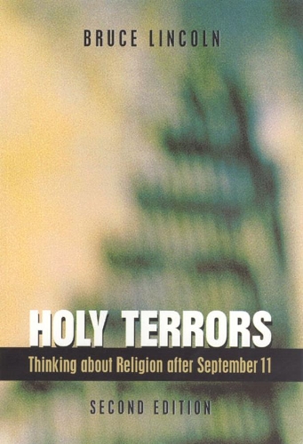Паперова книга «Holy Terrors, Second Edition: Thinking About Religion After September 11», автор Брюс Лінкольн - фото №1