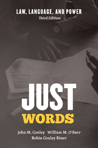 [object Object] «Just Words: Law, Language, and Power, Third Edition», авторов Джон М Конли, Робин Конли Ринер, Уильям М. О'Барр - фото №1