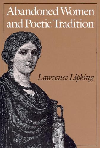 Паперова книга «Abandoned Women and Poetic Tradition», автор Лоуренс Ліпкінг - фото №1
