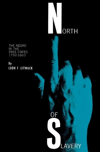 Бумажная книга «North of Slavery: The Negro in the Free States», автор Леон Ф. Литвак - фото №1