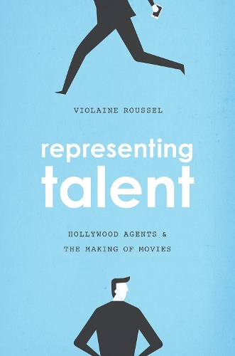 Бумажная книга «Representing Talent: Hollywood Agents and the Making of Movies», автор Виолен Руссель - фото №1
