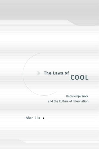 Бумажная книга «The Laws of Cool: Knowledge Work and the Culture of Information», автор Алан Лю - фото №1