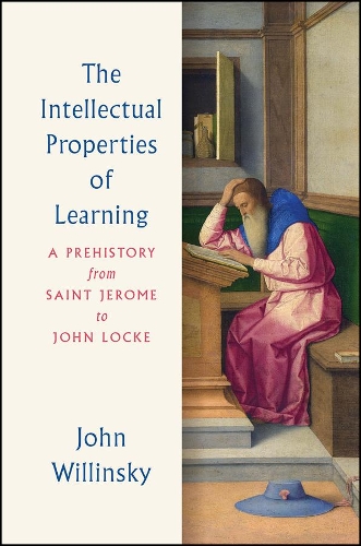 Бумажная книга «The Intellectual Properties of Learning: A Prehistory from Saint Jerome to John Locke», автор Джон Виллинский - фото №1