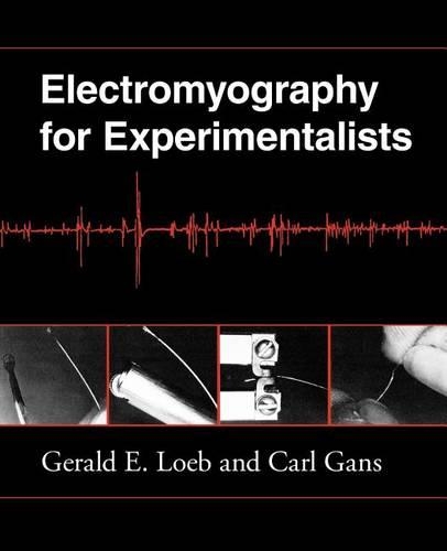 Паперова книга «Electromyography for Experimentalists», авторів Карл Ганс, Джеральд Е. Лоеб - фото №1