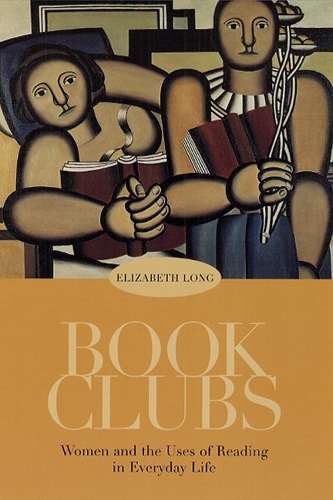 Бумажная книга «Book Clubs: Women and the Uses of Reading in Everyday Life», автор Элизабет Лонг - фото №1